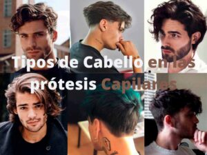 tipos de cabello para las prótesis capilares